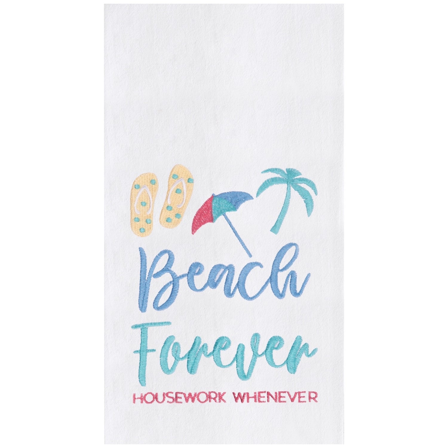 Towel with 'Beach Forever, Housework Whenever' text and beach-themed graphics on a white background